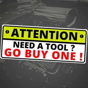 Attention Need A Tool Sticker