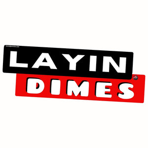 Layin Dimes Sticker